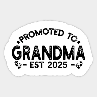 Promoted to Grandma est 2025 Sticker